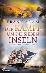 E-Book (epub) Der Kampf um die Sieben Inseln von Frank Adam