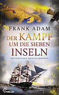 E-Book (epub) Der Kampf um die Sieben Inseln von Frank Adam