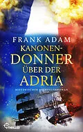 E-Book (epub) Kanonendonner über der Adria von Frank Adam