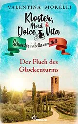 E-Book (epub) Kloster, Mord und Dolce Vita - Der Fluch des Glockenturms von Valentina Morelli