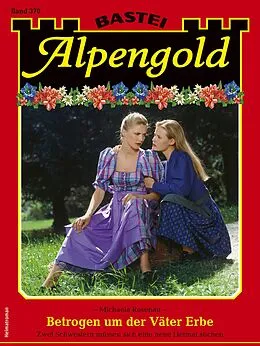 E-Book (epub) Alpengold 370 von Michaela Rosenau