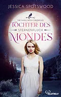 E-Book (epub) Töchter des Mondes - Sternenfluch von Jessica Spotswood