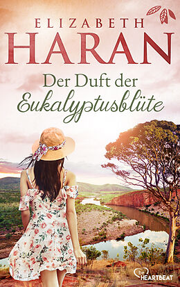 E-Book (epub) Der Duft der Eukalyptusblüte von Elizabeth Haran