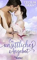 E-Book (epub) Ein unsittliches Angebot von Cecilia Grant