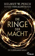 E-Book (epub) Die Ringe der Macht von Helmut W. Pesch, Horst von Allwörden