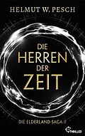 E-Book (epub) Die Herren der Zeit von Helmut W. Pesch