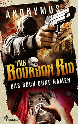 E-Book (epub) The Bourbon Kid - Das Buch ohne Namen von Anonymus
