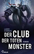 E-Book (epub) Der Club der toten Monster von Larry Correia