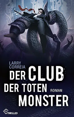 E-Book (epub) Der Club der toten Monster von Larry Correia