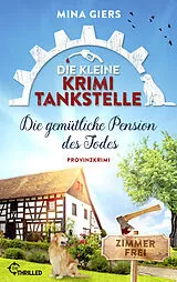 E-Book (epub) Die kleine Krimi-Tankstelle - Die gemütliche Pension des Todes von Mina Giers