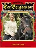 E-Book (epub) Der Bergdoktor 2141 von Andreas Kufsteiner
