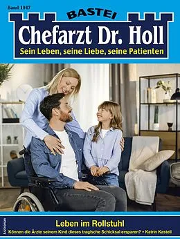 E-Book (epub) Chefarzt Dr. Holl 1947 von Katrin Kastell