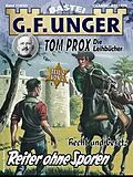 E-Book (epub) G. F. Unger Tom Prox & Pete 33 von G. F. Unger