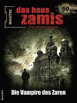 E-Book (epub) Das Haus Zamis 50 von Peter Morlar