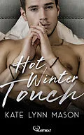 E-Book (epub) Hot Winter Touch von Kate Lynn Mason