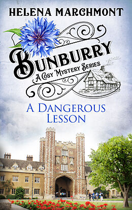 eBook (epub) Bunburry - A Dangerous Lesson de Helena Marchmont