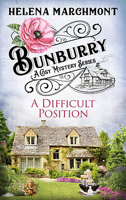 eBook (epub) Bunburry - A Difficult Position de Helena Marchmont