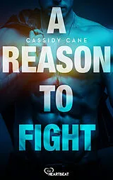 E-Book (epub) A Reason to Fight von Cassidy Cane