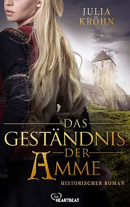 E-Book (epub) Das Geständnis der Amme von Julia Kröhn