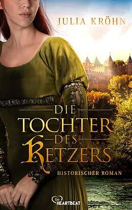 E-Book (epub) Die Tochter des Ketzers von Julia Kröhn
