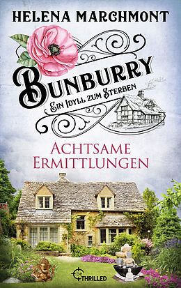 E-Book (epub) Bunburry - Achtsame Ermittlungen von Helena Marchmont