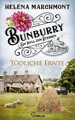E-Book (epub) Bunburry - Tödliche Ernte von Helena Marchmont