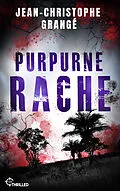 E-Book (epub) Purpurne Rache von Jean-Christophe Grangé