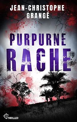 E-Book (epub) Purpurne Rache von Jean-Christophe Grangé