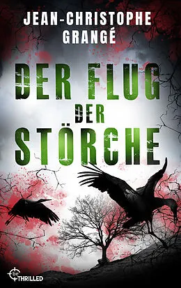 E-Book (epub) Der Flug der Störche von Jean-Christophe Grangé