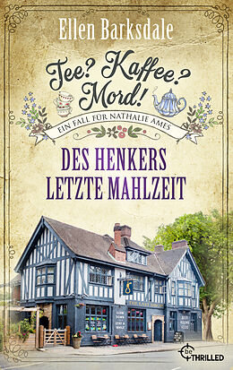 E-Book (epub) Tee? Kaffee? Mord! Des Henkers letzte Mahlzeit von Ellen Barksdale