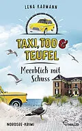 E-Book (epub) Taxi, Tod und Teufel - Meerblick mit Schuss von Lena Karmann