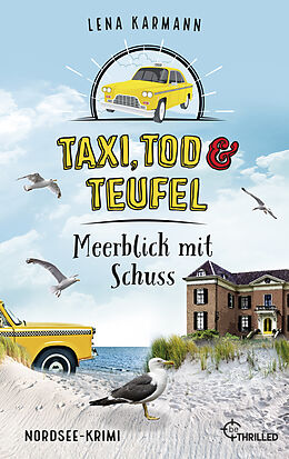 E-Book (epub) Taxi, Tod und Teufel - Meerblick mit Schuss von Lena Karmann