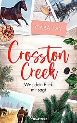 ePUB Crosston Creek - Was dein Blick mir sagt von Cara Lay