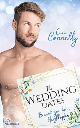 E-Book (epub) The Wedding Dates - Beinah gar kein Herzklopfen von Cara Connelly