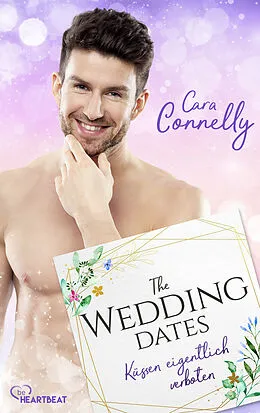 E-Book (epub) The Wedding Dates - Küssen eigentlich verboten von Cara Connelly