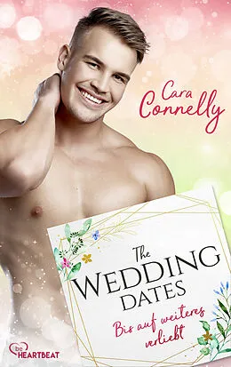 E-Book (epub) The Wedding Dates - Bis auf weiteres verliebt von Cara Connelly