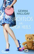 E-Book (epub) Furchtlos in High Heels von Gemma Halliday