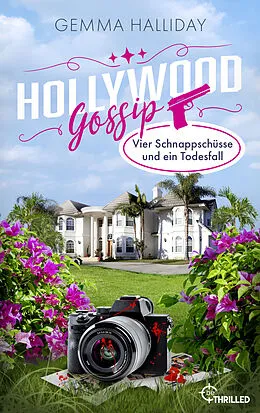 E-Book (epub) Hollywood Gossip - Vier Schnappschüsse und ein Todesfall von Gemma Halliday