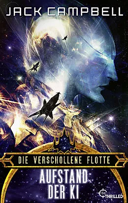 E-Book (epub) Die verschollene Flotte: Aufstand der KI von Jack Campbell