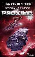 E-Book (epub) Sternkreuzer Proxima - Piraten! von Dirk van den Boom