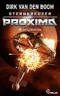 E-Book (epub) Sternkreuzer Proxima - Infiltration von Dirk van den Boom