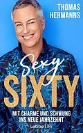 E-Book (epub) Sexy Sixty von Thomas Hermanns