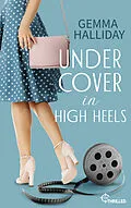 E-Book (epub) Undercover in High Heels von Gemma Halliday