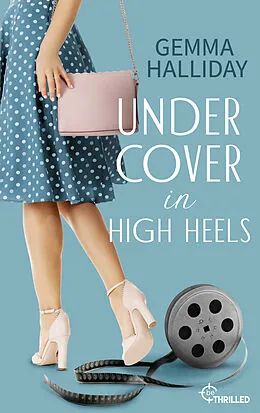 E-Book (epub) Undercover in High Heels von Gemma Halliday