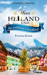E-Book (epub) Herr Heiland und das entführte Christkind von Johann Simons