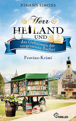 E-Book (epub) Herr Heiland und das Geheimnis der vergessenen Bücher von Johann Simons