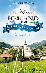 E-Book (epub) Herr Heiland und das Spiel auf Leben und Tod von Johann Simons