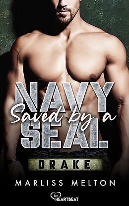 E-Book (epub) Saved by a Navy SEAL - Drake von Marliss Melton