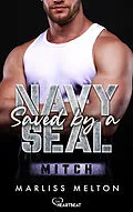 E-Book (epub) Saved by a Navy SEAL - Mitch von Marliss Melton