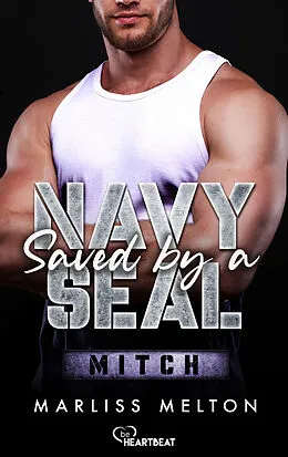 E-Book (epub) Saved by a Navy SEAL - Mitch von Marliss Melton